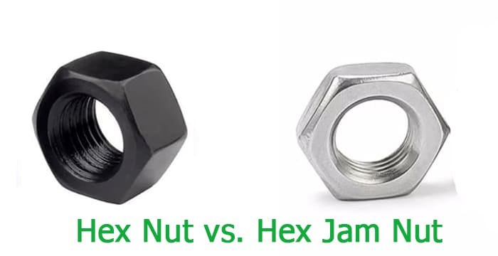 Hex Nut vs. Hex Jam Nut